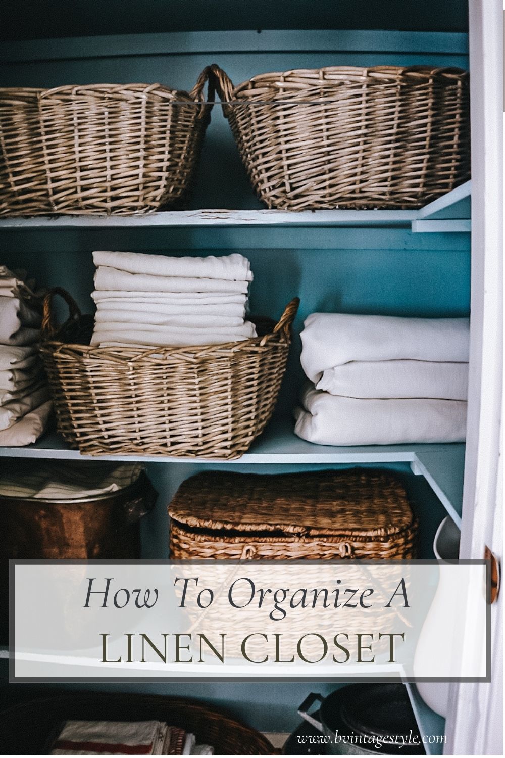 Linen Closet Organization Guide | B Vintage Style