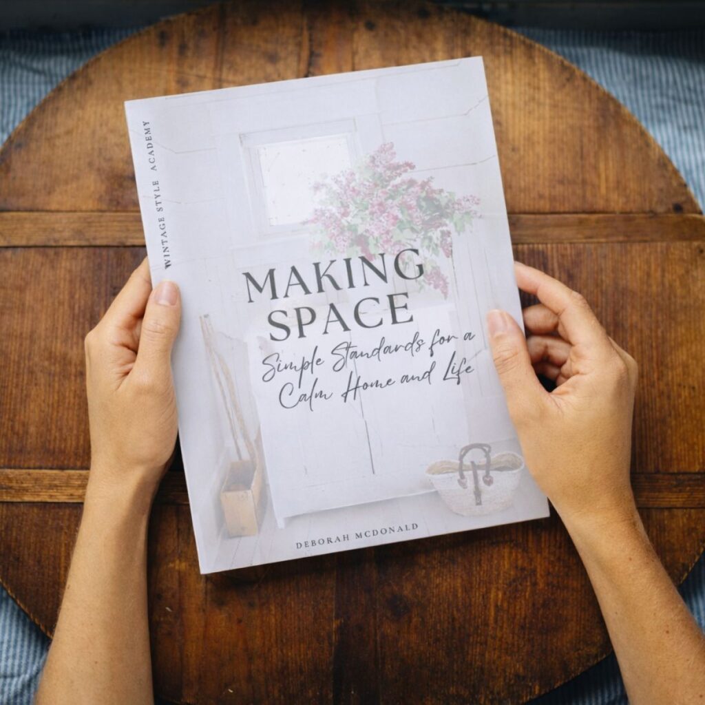 Making space: simple standards for a calm home and life by Deborah McDonald. 